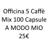 Mix 100 Capsule Compatibili A Modo Mio - Officina 5 Caffè